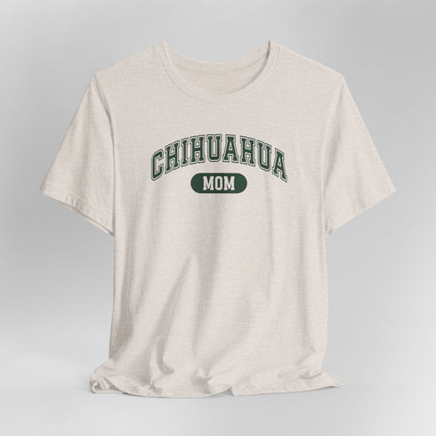 Chihuahua Mom T-Shirt -  Chihuahua Shirt for Women